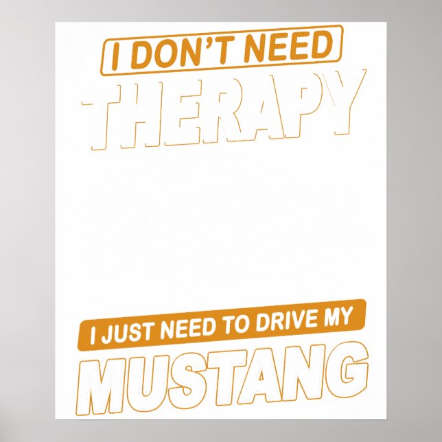 I DON'T NEED THERAPY Ford Mustang 2005 To 2009 5th Poster (Vorne)