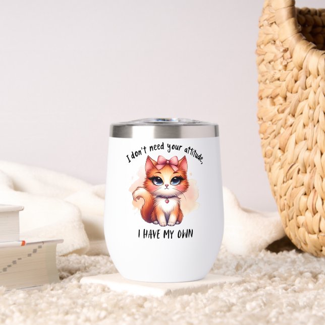 I Don't Need Your Attitude Funny Cat Lover Gift  (Wohnzimmer (gedreht))