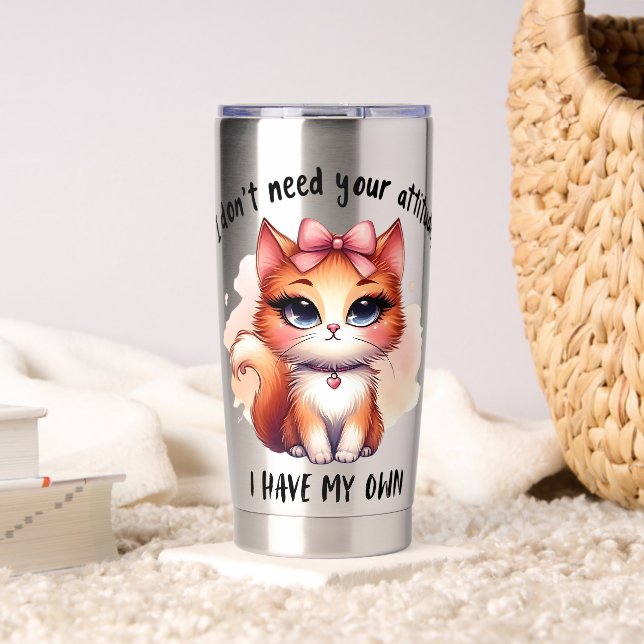 I Don't Need Your Attitude Funny Cat Lover Gift  Thermobecher (Wohnzimmer (gedreht))
