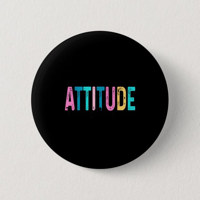 I Don't Need Your Attitude I Brought My Own, Funny Button (Vorderseite)