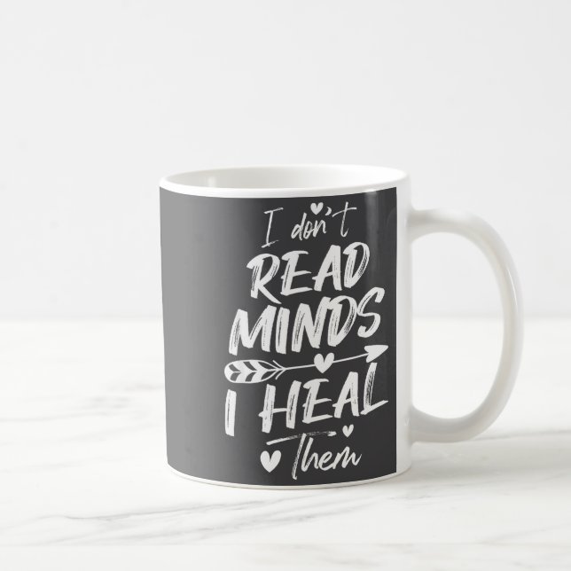 I Don't Read Minds I Heal Them - Psychology Psycho Kaffeetasse (Rechts)