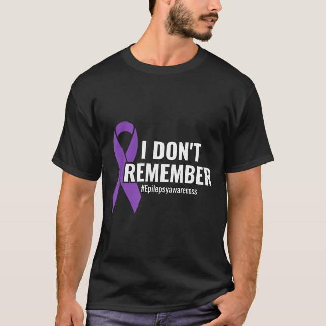 I Don't Remember Purple Ribbon Elepsy Awareness  T-Shirt (Vorderseite)