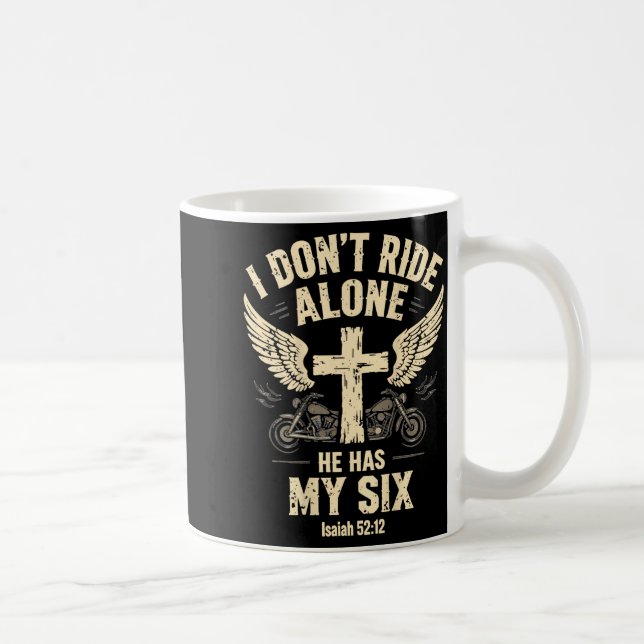 I Don't Ride Alone He Has My Six (on Back)  Kaffeetasse (Rechts)