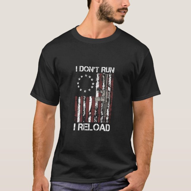 I Don't Run I Reload Gun Flag (on back)  T-Shirt (Vorderseite)