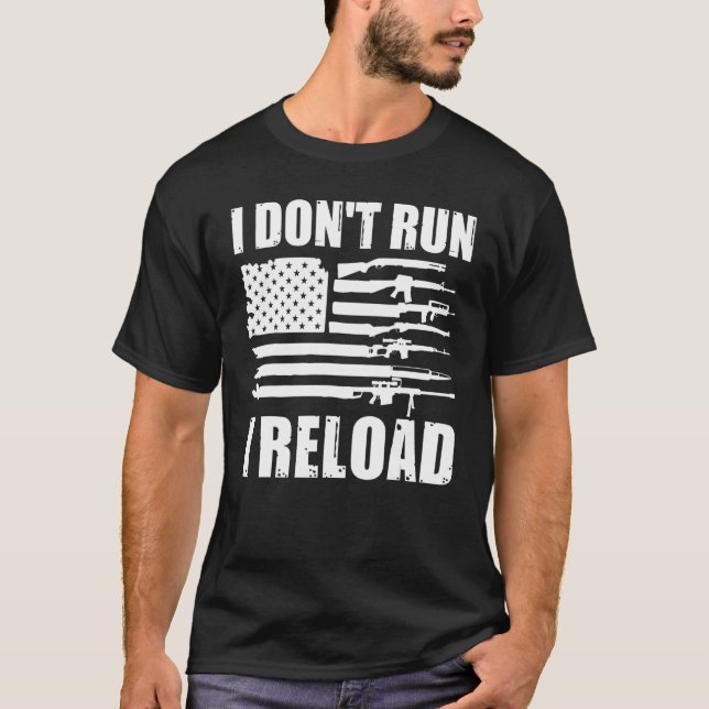 I Dont Run I Reload Pro Guns American Flag 2x T-Shirt (Vorderseite)