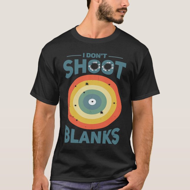 I Dont Shoot Blanks Father  1 T-Shirt (Vorderseite)