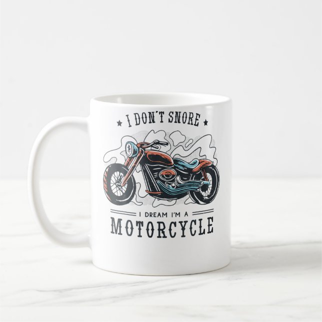 I Don'T Snore I Dream I'M A Motorbike Kaffeetasse (Links)