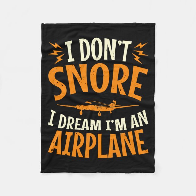 I Dont Snore I Dream Im An Airplane  Fleecedecke (Vorderseite)