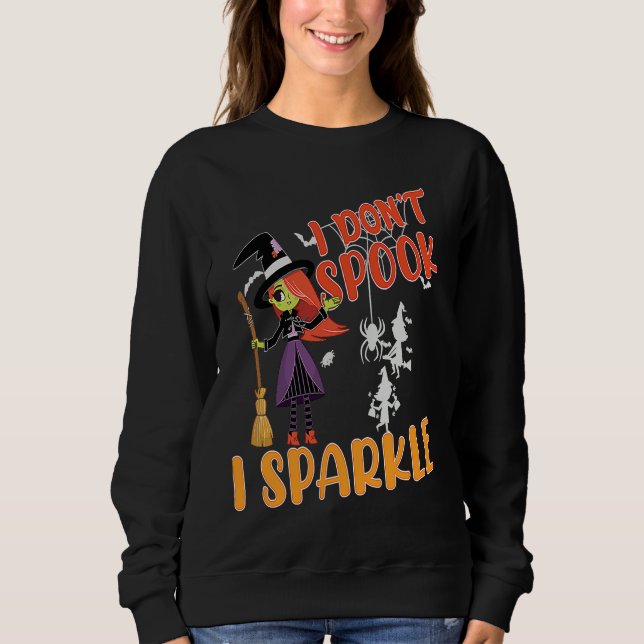 i don't spook i sparkle Halloween witch,pumpkin,sk Sweatshirt (Vorderseite)