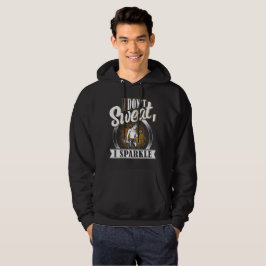 I Don't Sweat I Sparkle Fitness Gym workout Hoodie