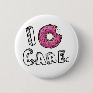 I Donut Care Funny Button