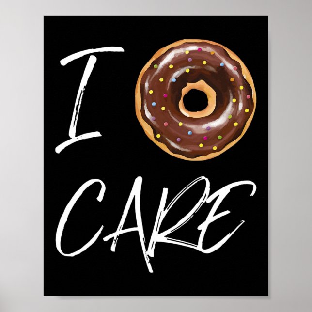 I Donut Care Funny Doughnut Joke Poster (Vorne)