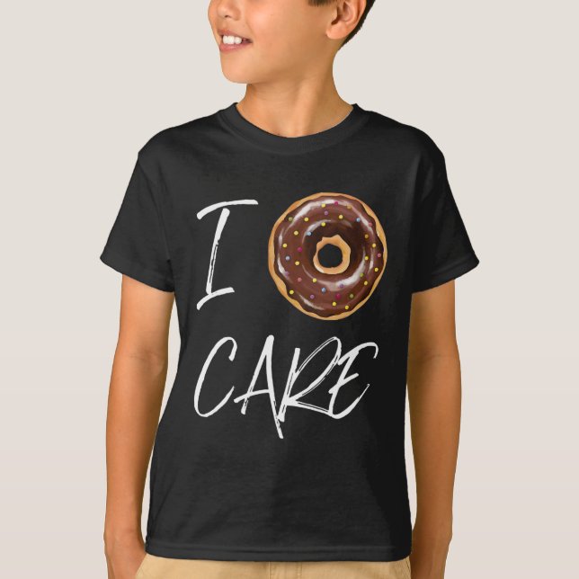 I Donut Care Funny Doughnut Joke T-Shirt (Vorderseite)