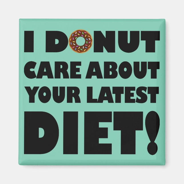 I Donut Care Funny Kühlschrankmagnet Kühlschrank Magnet (Vorne)