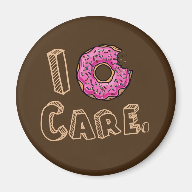 I Donut Care Funny Magnet (Vorne)
