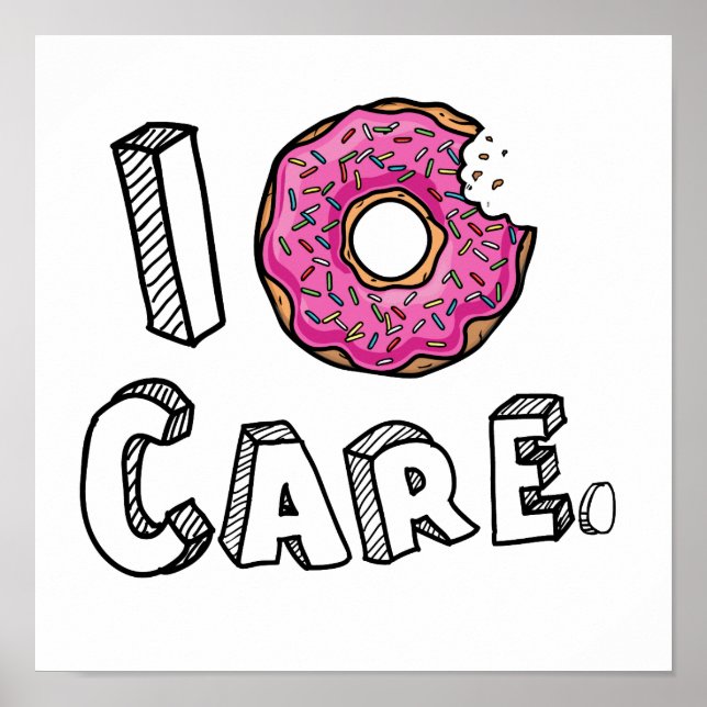 I Donut Care Funny Poster (Vorne)