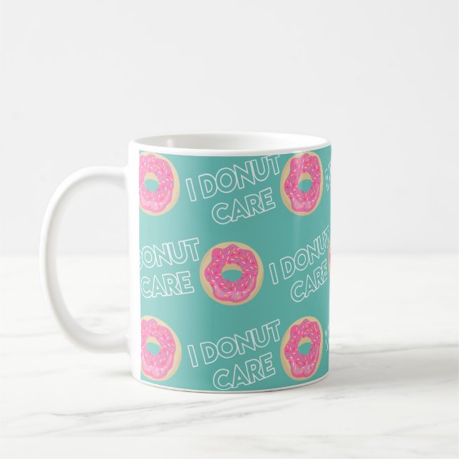 I Donut Care - Slogan-Tasse Kaffeetasse (Links)