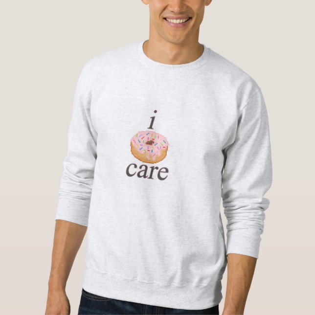i donut care sweatshirt (Vorderseite)