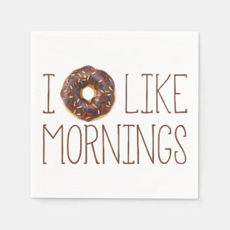 I Donut like Mornings Paper Napkins Serviette