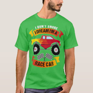I Donx27t Snore I Dream Ix27m ein Rennwagen T-Shirt
