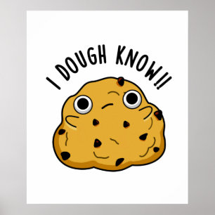 I Dough Know Funny Baking Puff Poster