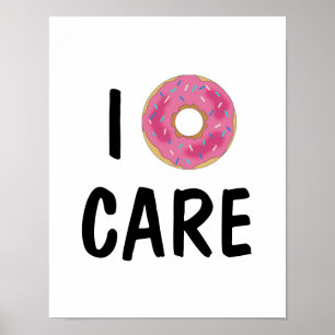 I Doughnut Care Tee Poster