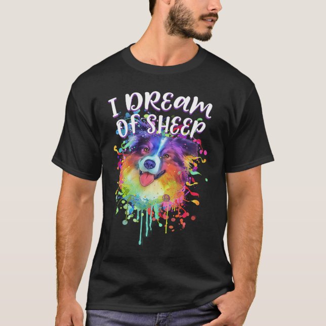 I Dream of Sheep  Australian Shepherd Humor Aussie T-Shirt (Vorderseite)