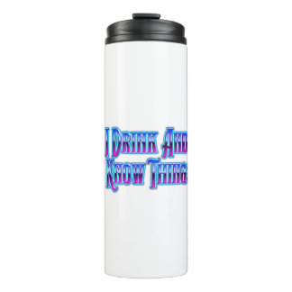 I Drink and I Know Things Thermosbecher