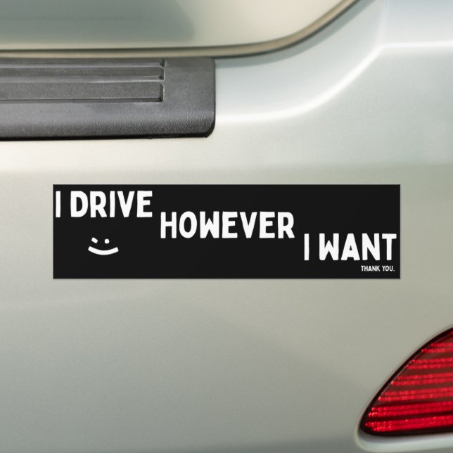 I Drive However I Want Sassy Saying Statement Autoaufkleber (Auf Auto)