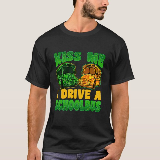 I Drive School Bus Driver St Patrick's Day Shamroc T-Shirt (Vorderseite)