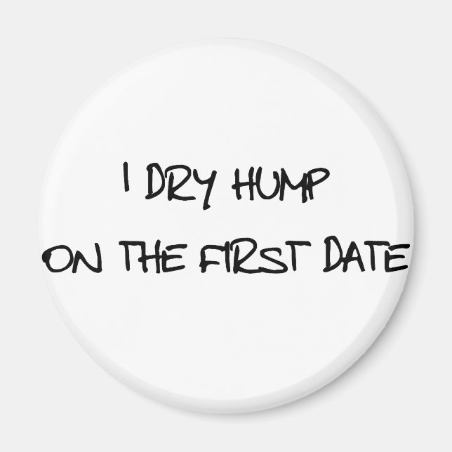 I Dry Hump Magnet (Vorne)