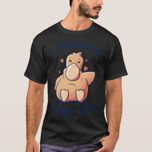 I Ducking Liebe Du Funny Niedlich Duck Entlein T-Shirt