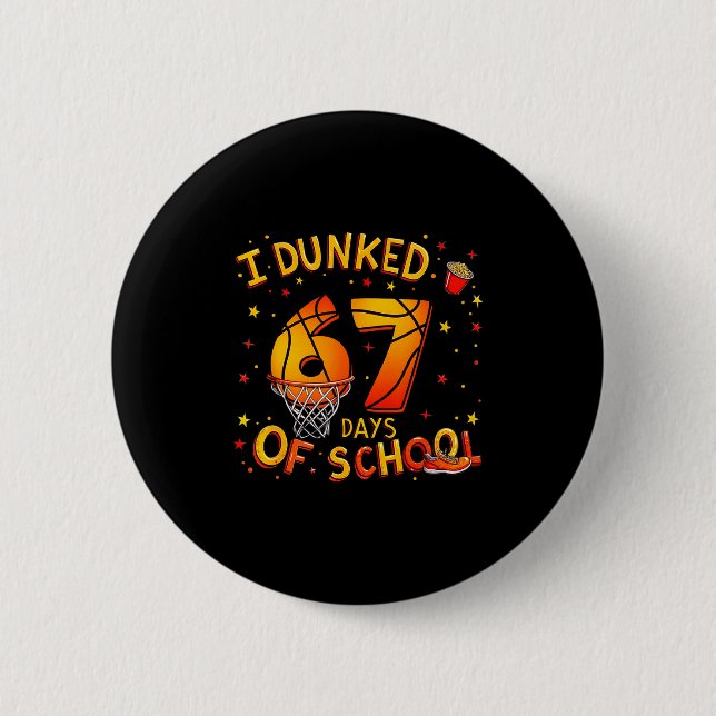 I Dunked 67 Days Of School Basketball Boys Kids  Button (Vorderseite)