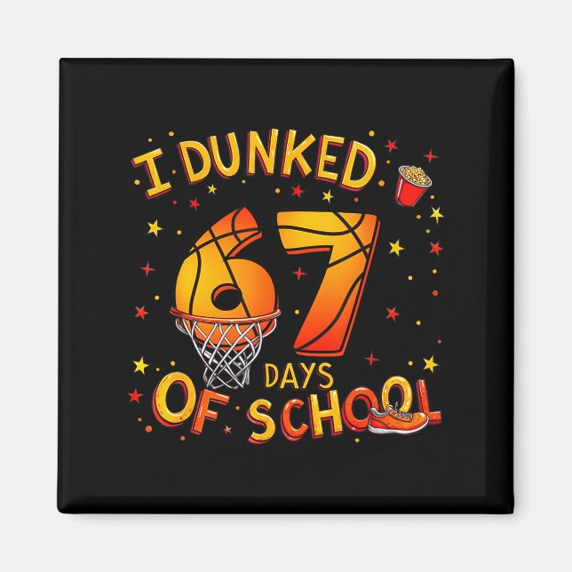 I Dunked 67 Days Of School Basketball Boys Kids  Magnet (Vorne)