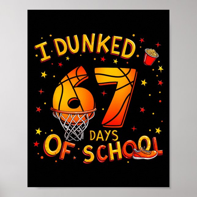 I Dunked 67 Days Of School Basketball Boys Kids  Poster (Vorne)