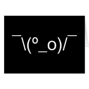 I Dunno LOL Ø\(º_o)/ Ø Emoticon Japanisch Kaomoji