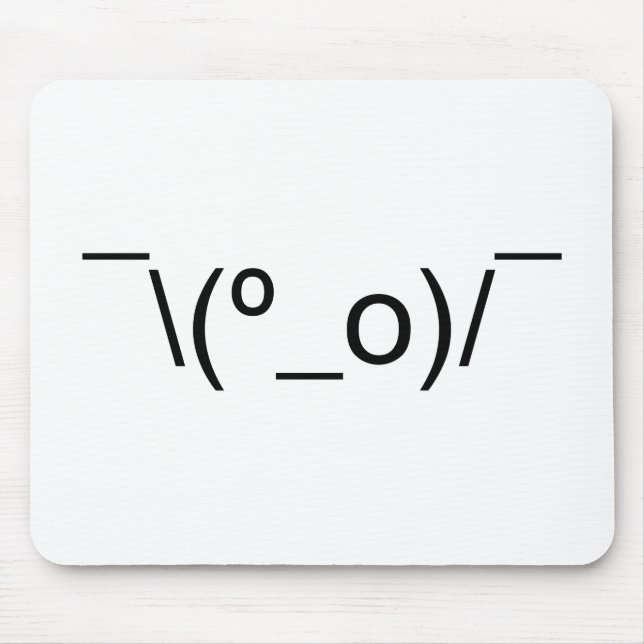 I Dunno LOL Ø\(º_o)/ Ø Emoticon Japanisch Kaomoji Mousepad (Vorne)