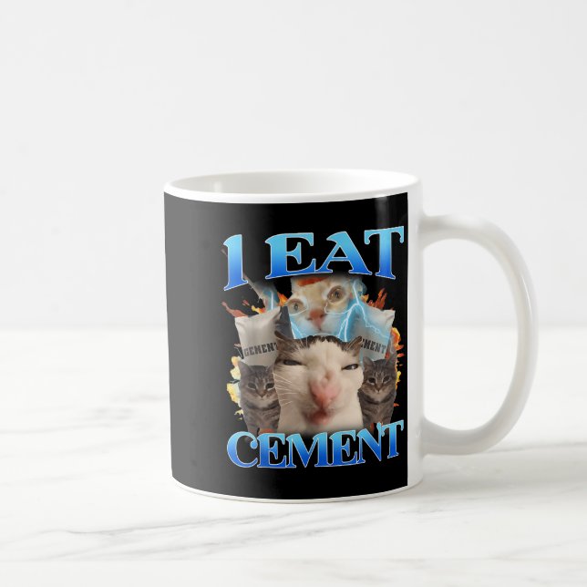 I Eat Cement Funny Cat Meme Men Women Kids Humor  Kaffeetasse (Rechts)