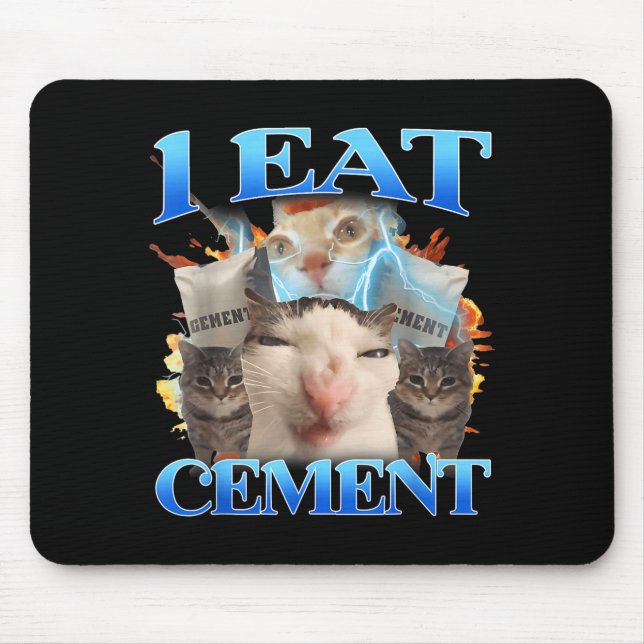 I Eat Cement Funny Cat Meme Men Women Kids Humor  Mousepad (Vorne)