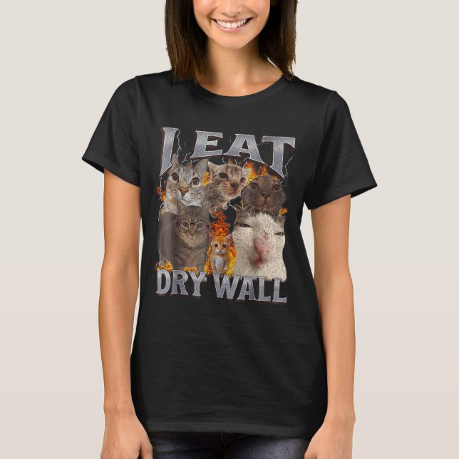 I Eat Drywall Funny Cat Meme Bootleg Graphic  T-Shirt (Vorderseite)