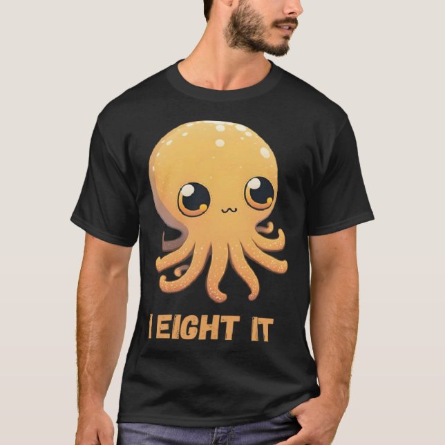 I Eight It Octopus Squid Coral Tentacles Calamar   T-Shirt (Vorderseite)