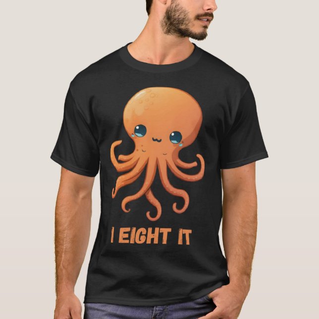 I Eight It Octopus Squid Coral Tentacles Calamar   T-Shirt (Vorderseite)