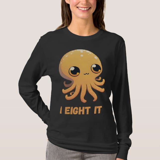 I Eight It Octopus Squid Coral Tentacles Calamar   T-Shirt (Vorderseite)