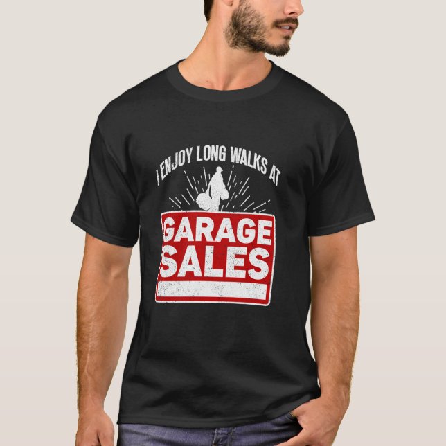 I Enjoy Long Walks At Garage Sales - Garage Sale T-Shirt (Vorderseite)
