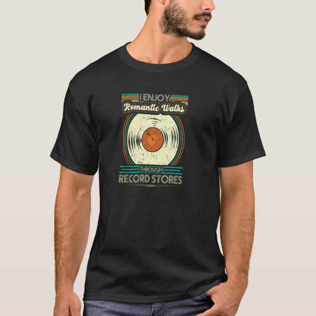 I Enjoy Romantic Walks Through Record Store Owner  T-Shirt (Vorderseite)
