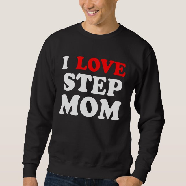 I Er unsere Mama ich Liebe Ihre Mama I Liebe Hot S Sweatshirt (Vorderseite)