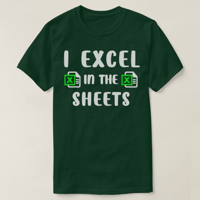 I Excel in den Blättern Funny Accounting T-Shirt (Design vorne)