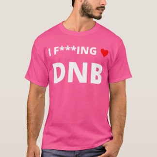 I F Liebe Dnb (Drum and Bass) mit einem roten H T-Shirt