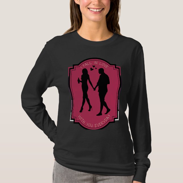 I Fall In Love With You Everyday Silhouetted Coupl T-Shirt (Vorderseite)