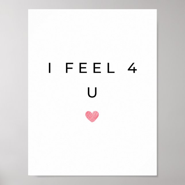 I Feel 4 U Poster (Vorne)